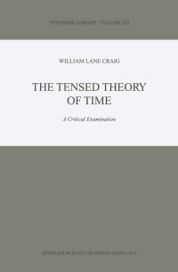 Book Cover for The Tensed Theory of Time by WL Craig