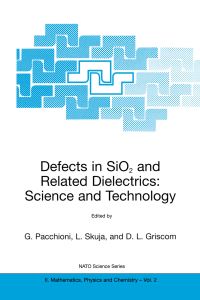 Book Cover for Defects in SiO2 and Related Dielectrics by Gianfranco Pacchioni, Linards Skuja, David L Griscom