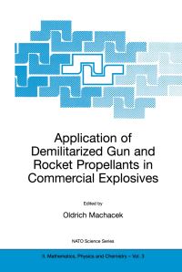 Book Cover for Application of Demilitarized Gun and Rocket Propellants in Commercial Explosives by Oldrich Machacek