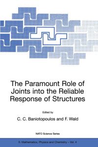 Book Cover for The Paramount Role of Joints Into the Reliable Response of Structures by CC Baniotopoulos, F Wald