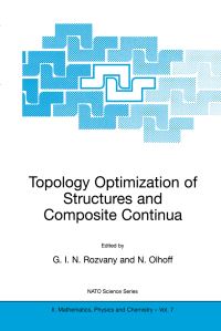 Book Cover for Topology Optimization of Structures and Composite Continua by George I N Rozvany, N Olhoff