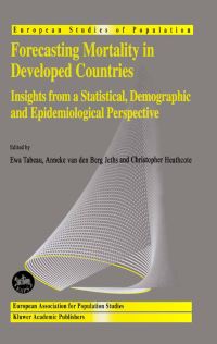 Book Cover for Forecasting Mortality in Developed Countries by Ewa Tabeau, A van den Berg Jeths, C R Heathcote