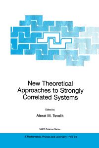 Book Cover for New Theoretical Approaches to Strongly Correlated Systems by Alexei M Tsvelik