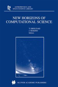 Book Cover for New Horizons of Computational Science by International Symposium on Supercomputing, T Ebisuzaki, Junichiro Makino, Kokuritsu Kagaku Hakubutsukan Japan