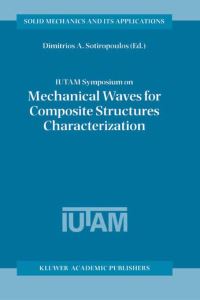 Book Cover for IUTAM Symposium on Mechanical Waves for Composite Structures Characterization by IUTAM Symposium on Mechanical Waves for Composite Structures Characterization, Dimitrios A Sotiropoulos