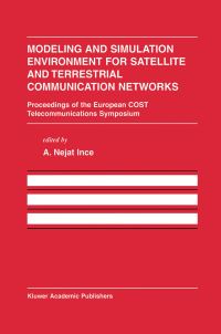 Book Cover for Modeling and Simulation Environment for Satellite and Terrestrial Communication Networks by A N Ince