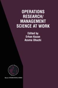 Book Cover for Operations Research, Management Science at Work by Erhan Kozan, Azuma Ohuchi