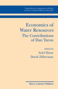 Book Cover for Economics of Water Resources by Dan Yaron, Ariel Dinar, David Zilberman