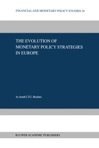 Book Cover for The Evolution of Monetary Policy Strategies in Europe by Aerdt C F J Houben