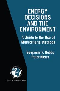 Book Cover for Energy Decisions and the Environment by B F Hobbs, Peter Meier