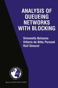Book Cover for Analysis of Queueing Networks With Blocking by Simonetta Balsamo, Vittoria De Nitto Personé, Raif O Onvural