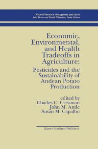 Book Cover for Economic, Environmental, and Health Tradeoffs in Agriculture by Charles C Crissman, John M Antle, Susan M Capalbo, International Potato Center