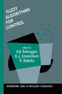 Book Cover for Fuzzy Algorithms for Control by H B Verbruggen, HJ Zimmermann, Robert Babuska
