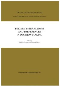 Book Cover for Beliefs, Interactions, and Preferences in Decision Making by Mark J Machina, Bertrand R Munier