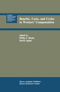 Book Cover for Benefits, Costs, and Cycles in Workers Compensation by Philip S Borba, David Appel, National Council on Compensation Insurance