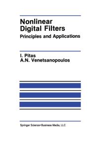 Book Cover for Nonlinear Digital Filters by Ioannis Pitas, A N Venetsanopoulos