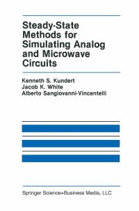 Book Cover for Steady-State Methods for Simulating Analog and Microwave Circuits by Kenneth S Kundert, Jacob K White, Alberto SangiovanniVincentelli