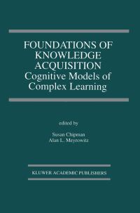 Book Cover for Foundations of Knowledge Acquisition by Susan F Chipman, Alan L Meyrowitz