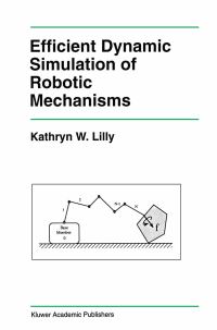 Book Cover for Efficient Dynamic Simulation of Robotic Mechanisms by Kathryn W Lilly