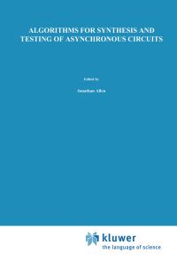 Book Cover for Algorithms for Synthesis and Testing of Asynchronous Circuits by Luciano Lavagno, Alberto SangiovanniVincentelli