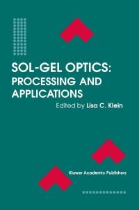 Book Cover for Sol-Gel Optics Processing and Applications by Lisa C Klein