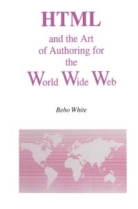 Book Cover for HTML and the Art of Authoring for the World Wide Web by Bebo White