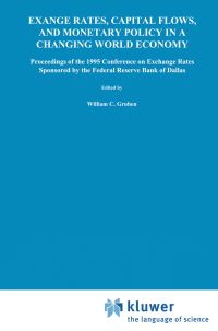 Book Cover for Exchange Rates, Capital Flows, and Monetary Policy in a Changing World Economy by Federal Reserve Bank of Dallas, William C Gruben, David Gould, Carlos Enrique Zarazaga