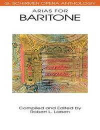 Book Cover for Various Composers Arias for Baritone G. Schirmer Opera Anthology Vocal Collection With Piano Accompaniment Classical Opera Sheet Music for Baritone Voice Essential Songbook for Performers by Hal Leonard Corp