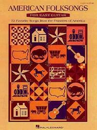 Book Cover for American Folksongs for Easy Guitar 70+ Traditional Folk Songbook for Easy Guitar Easy Guitar Sheet Music With Chord Diagrams, Lyrics, and Strumming Patterns Perfect Music Teacher Resource by Hal Leonard Corp