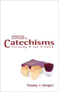 Book Cover for Martin Luther's Catechisms by Timothy J Wengert