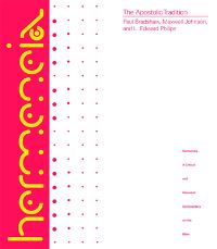Book Cover for The Apostolic Tradition by Paul F Bradshaw, Maxwell E Johnson, L Edward Phillips, Harold W Attridge