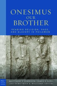 Book Cover for Onesimus, Our Brother by Matthew V Johnson, James A Noel, Demetrius K Williams