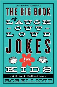 Book Cover for The Big Book of Laugh-Out-Loud Jokes for Kids by Rob Elliott