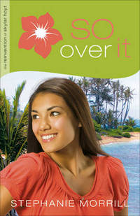 Book Cover for So Over It by Stephanie Morrill