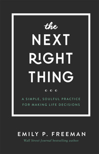 Book Cover for The Next Right Thing by Emily P Freeman