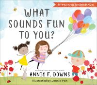 Book Cover for What Sounds Fun to You? by Annie F Downs