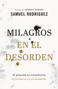 Book Cover for Milagros En El Desorden by Samuel Rodriguez