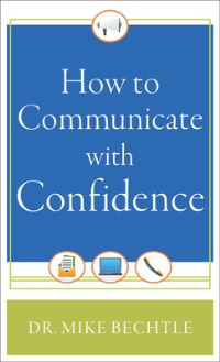 Book Cover for How to Communicate With Confidence by Dr Mike Bechtle