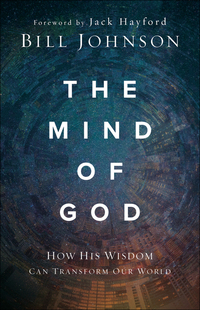 Book Cover for The Mind of God by Bill Johnson