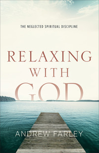 Book Cover for Relaxing With God by Andrew Farley