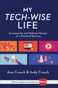 Book Cover for My Tech-Wise Life by Amy Crouch, Andy Crouch, Barna Group