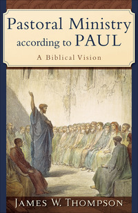 Book Cover for Pastoral Ministry According to Paul by James Thompson