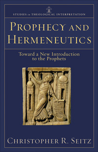 Book Cover for Prophecy and Hermeneutics by Christopher R Seitz