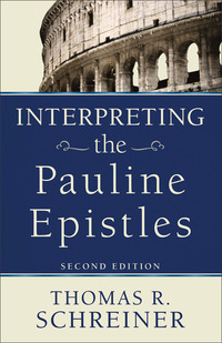Book Cover for Interpreting the Pauline Epistles by Thomas R Schreiner
