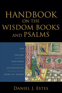 Book Cover for Handbook on the Wisdom Books and Psalms by Daniel J Estes