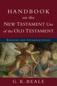 Book Cover for Handbook on the New Testament Use of the Old Testament by G K Beale
