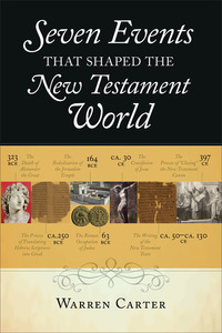 Book Cover for Seven Events That Shaped the New Testament World by Warren Carter