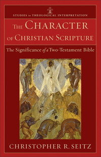 Book Cover for The Character of Christian Scripture by Christopher R Seitz
