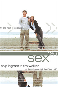Book Cover for Sex 180 by Chip Ingram, Tim Walker