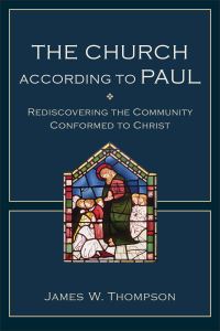 Book Cover for The Church According to Paul by James Thompson
